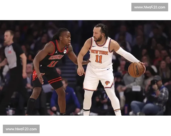 尼克斯主场迎战公牛东西老牌劲旅激烈对决球星碰撞季后赛走势引关注